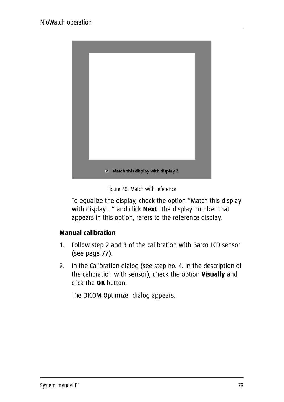 Barco E1 manual Manual calibration, NioWatch operation 