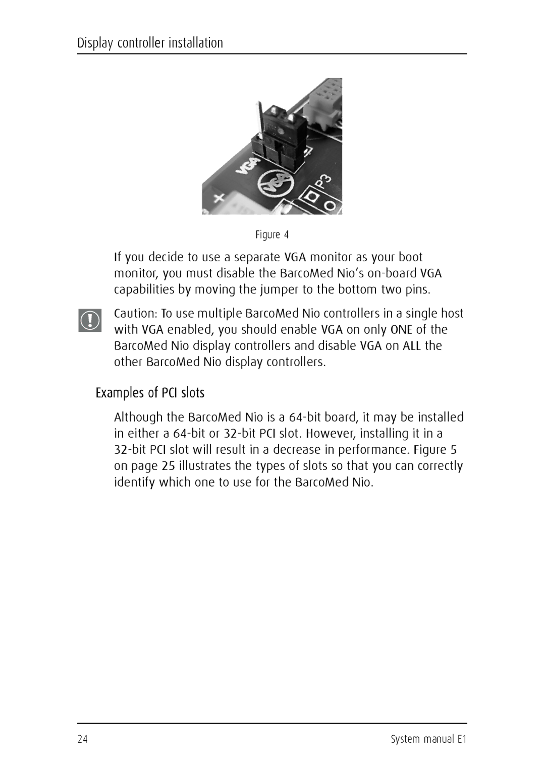 Barco E1 manual Examples of PCI slots 