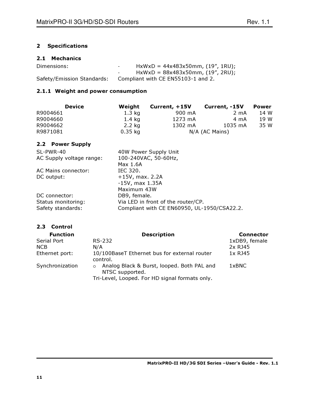 Barco 3G/HD/SD-SD Specifications Mechanics, Weight and power consumption Device Current, +15V Power, Power Supply 