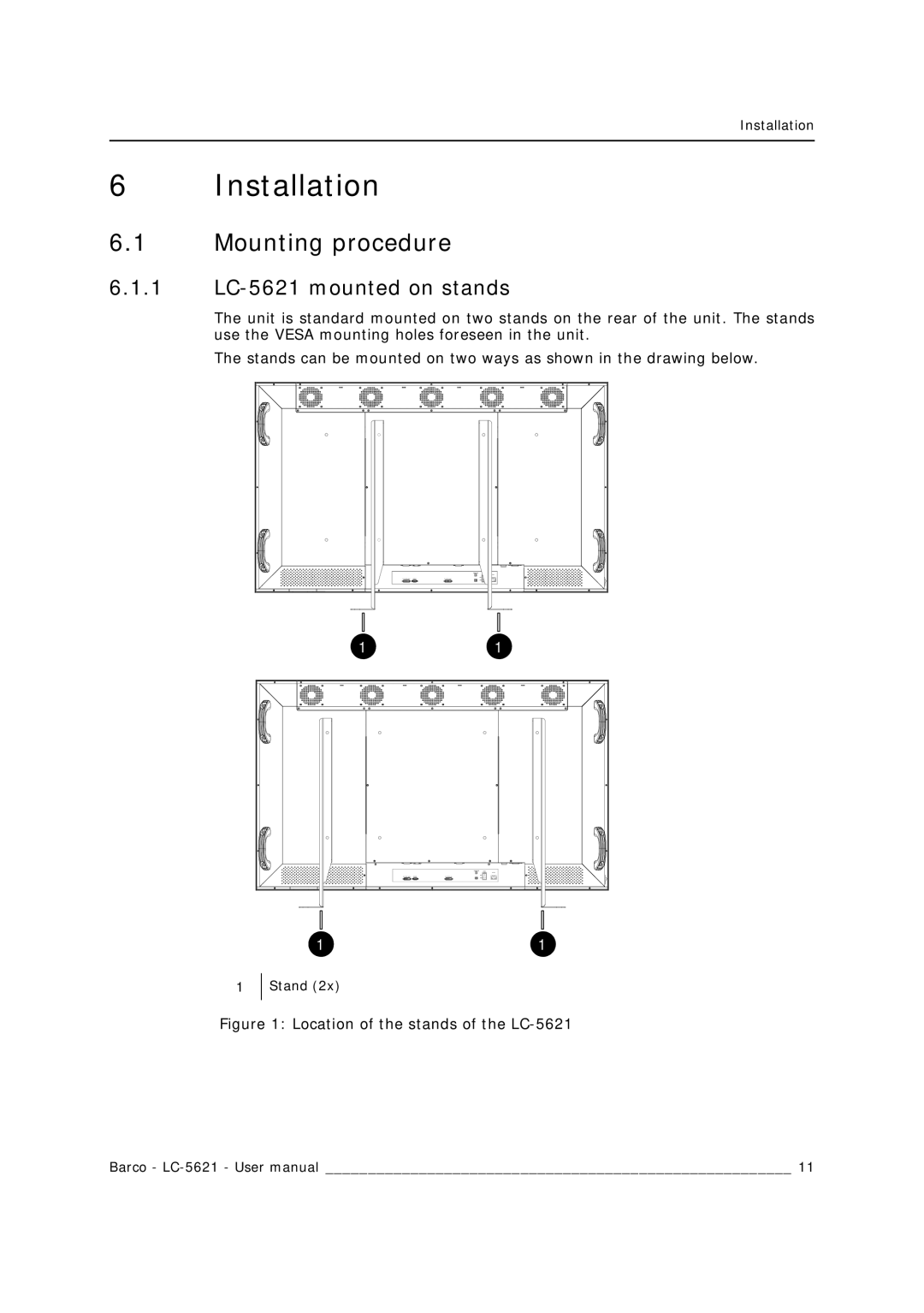 Barco user manual Installation, Mounting procedure, 1 LC-5621 mounted on stands 