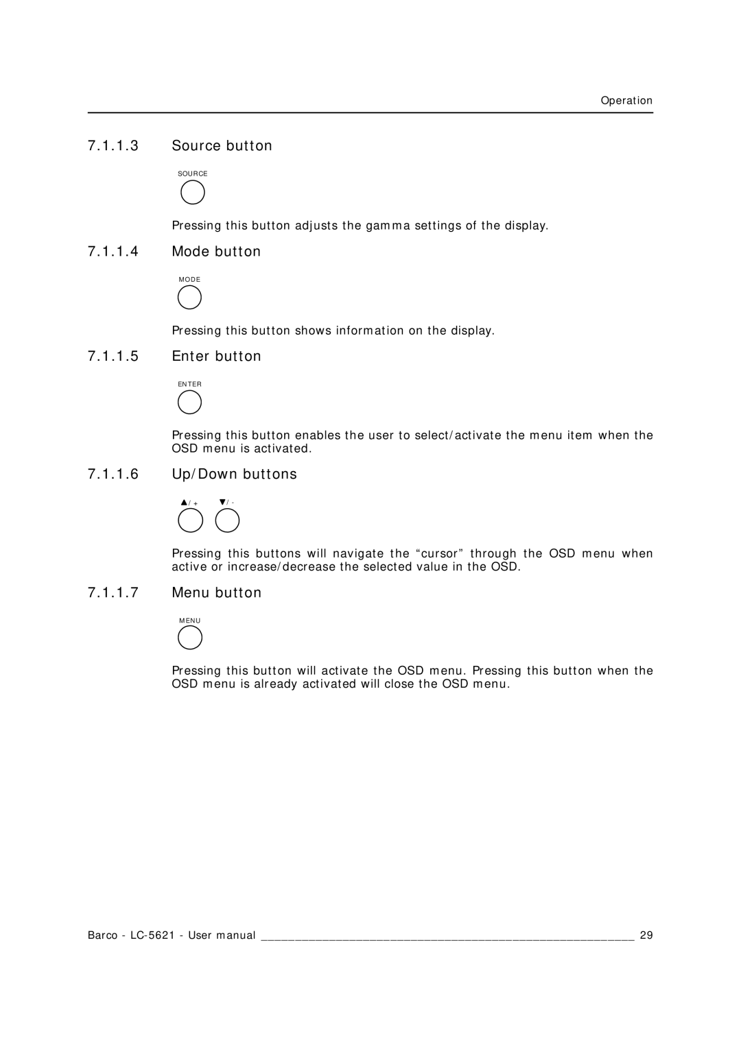 Barco LC-5621 user manual Source button, Mode button, Enter button, 1.6 Up/Down buttons, Menu button 