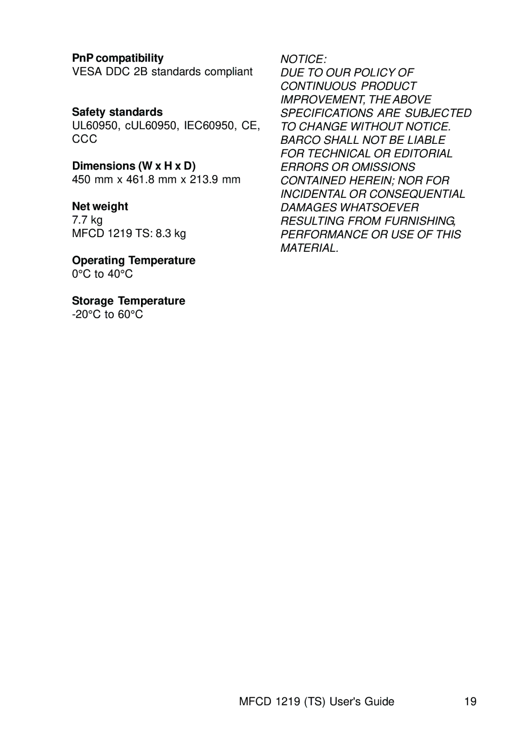 Barco MCFD 1219 - MCFD 1219 TS user manual PnP compatibility, Safety standards, Dimensions W x H x D, Net weight 7.7 kg 