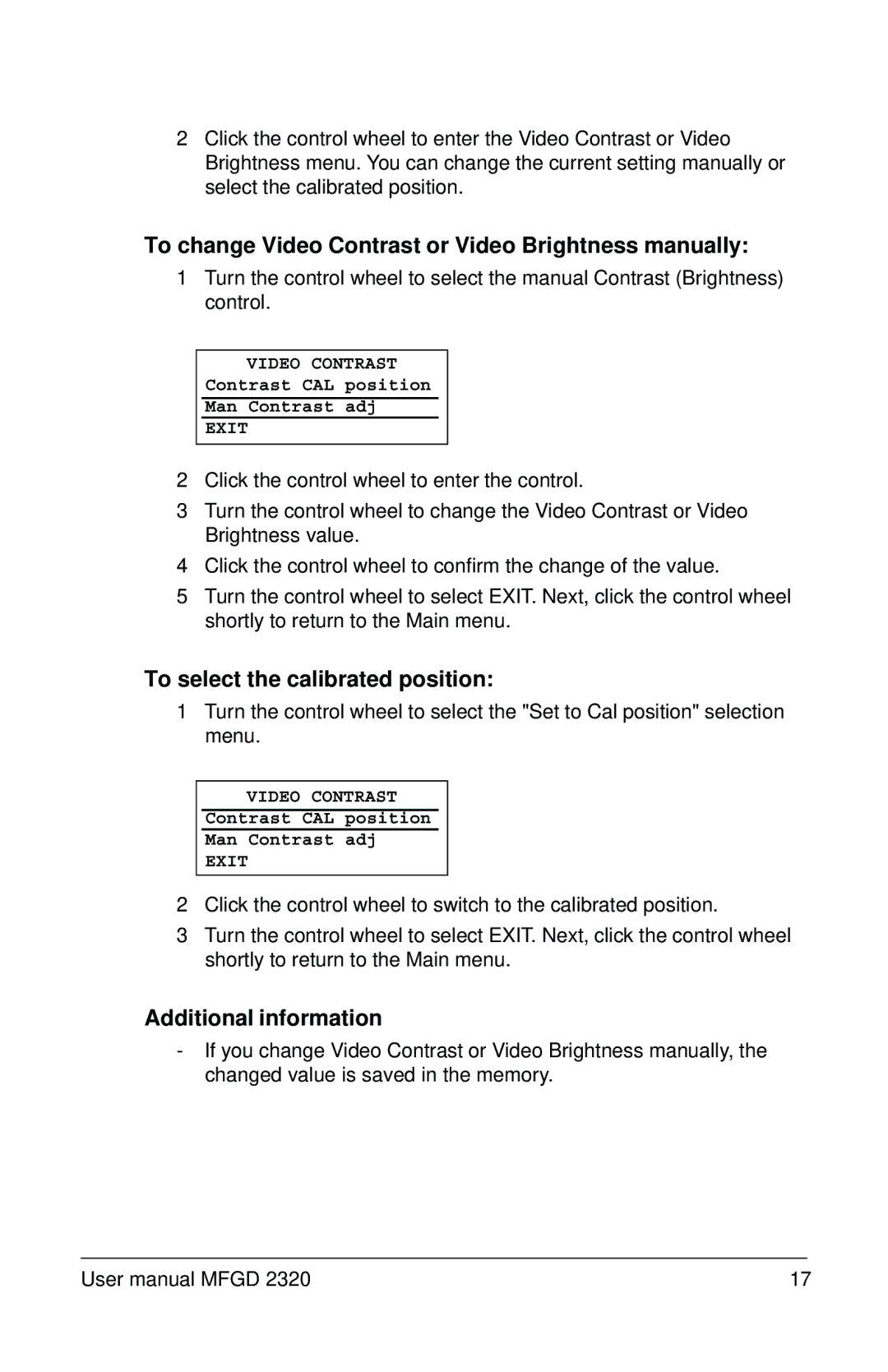 Barco MFGD 2320 user manual To change Video Contrast or Video Brightness manually, To select the calibrated position 