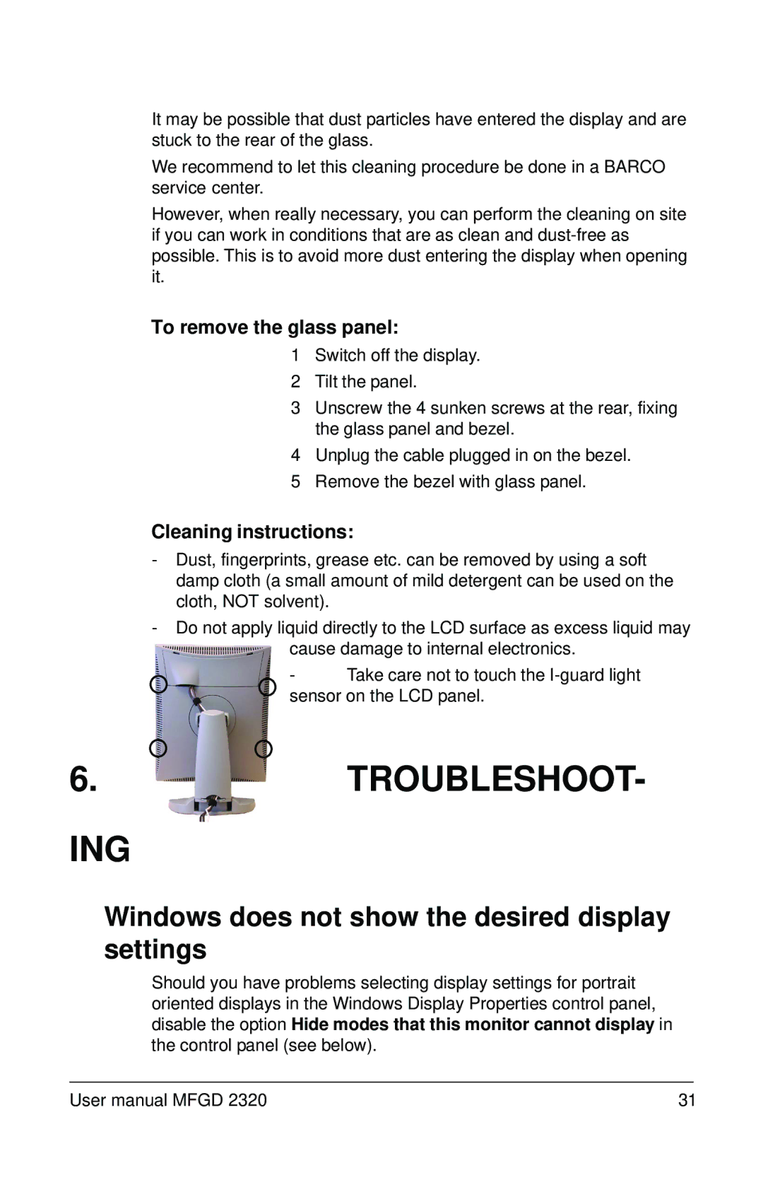 Barco MFGD 2320 user manual Troubleshoot ING, Windows does not show the desired display settings, To remove the glass panel 