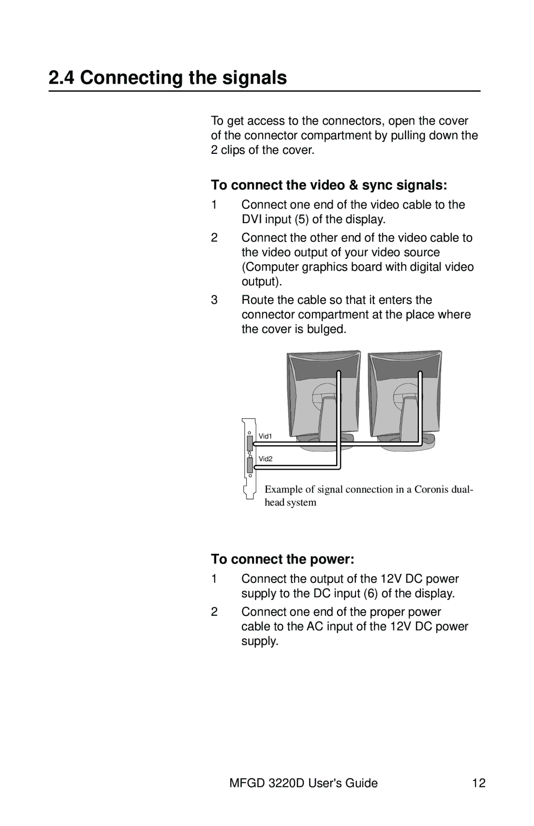 Barco MFGD 3220 D user manual Connecting the signals, To connect the video & sync signals 