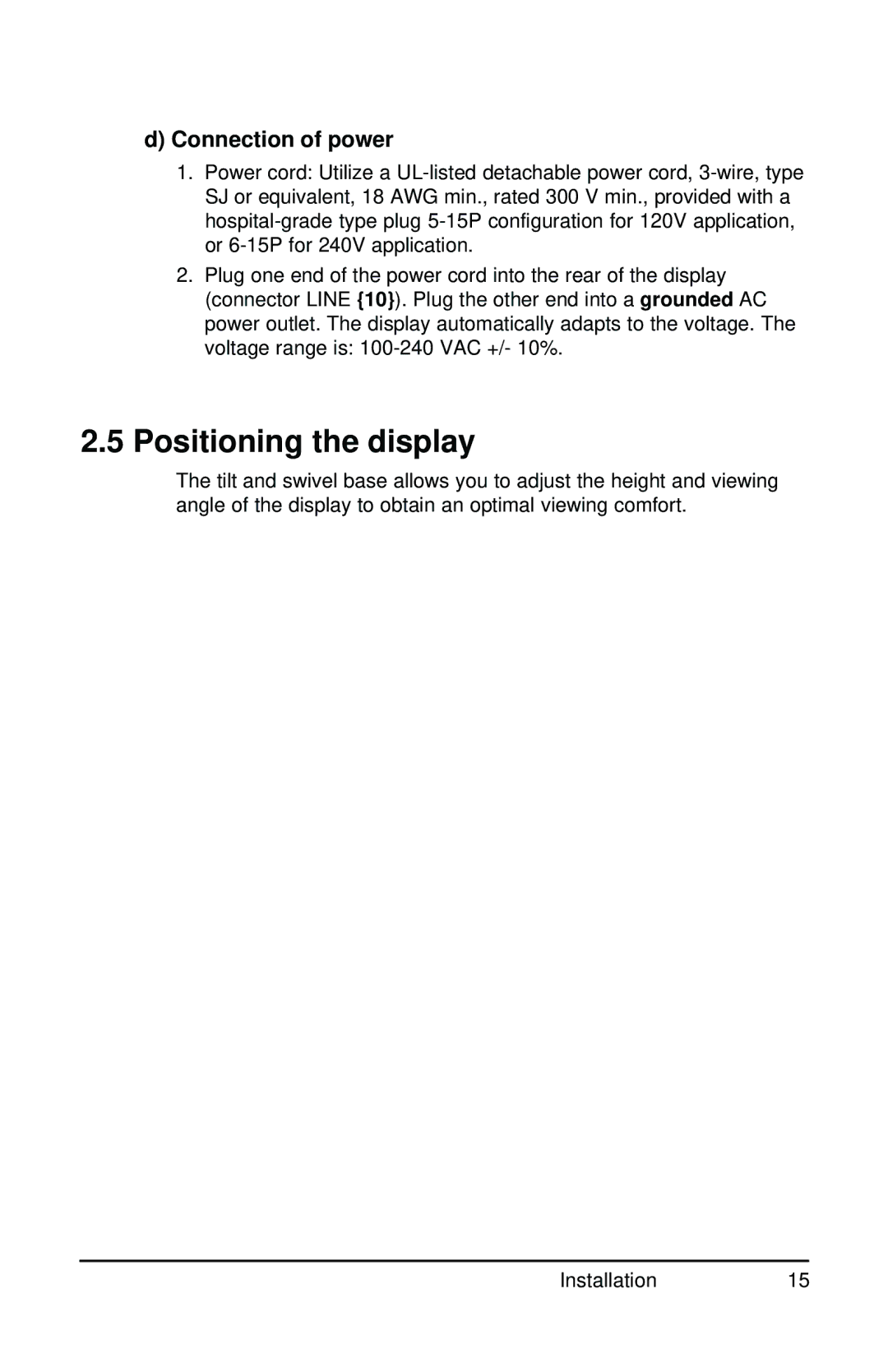 Barco MGD 221 MKII user manual Positioning the display, Connection of power 