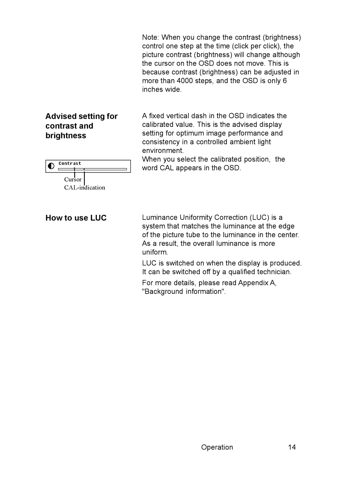 Barco MGD 2621 user manual Advised setting for contrast and brightness, How to use LUC 