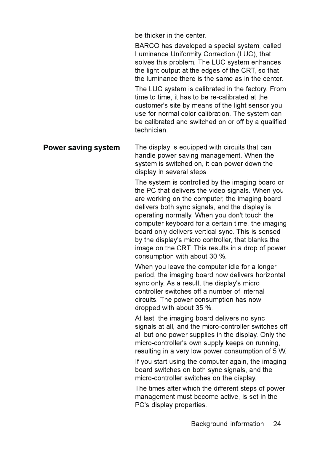 Barco MGD 2621 user manual Be thicker in the center 