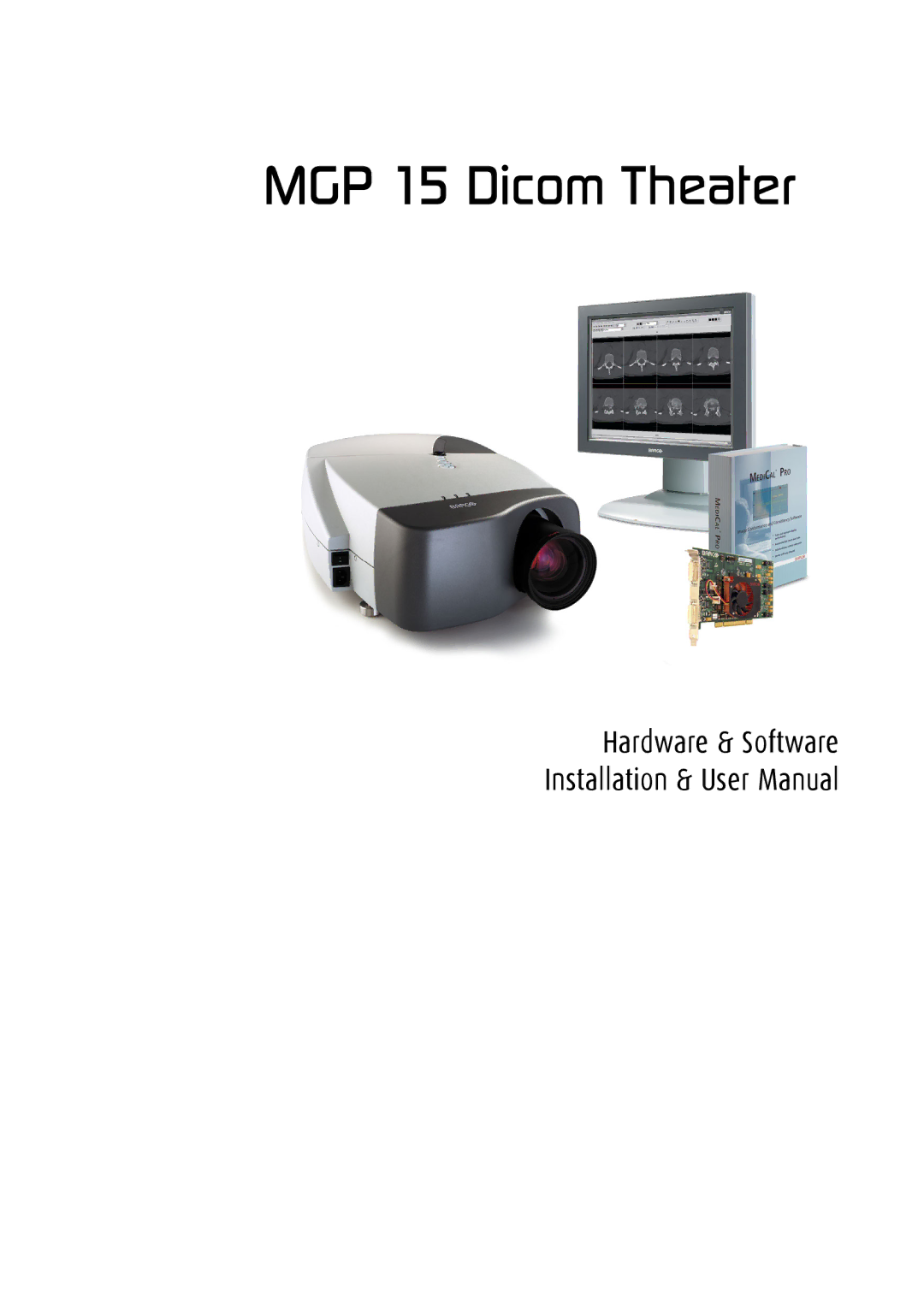 Barco user manual MGP 15 Dicom Theater, Hardware & Software 