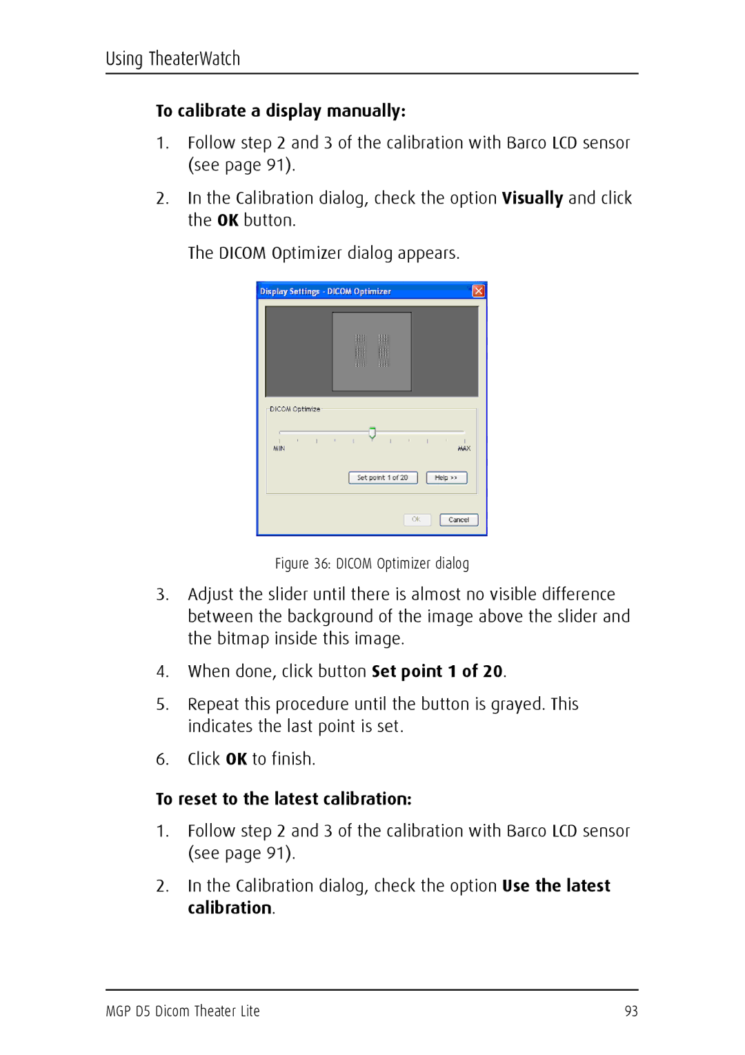 Barco MGP D5 user manual To calibrate a display manually, To reset to the latest calibration 