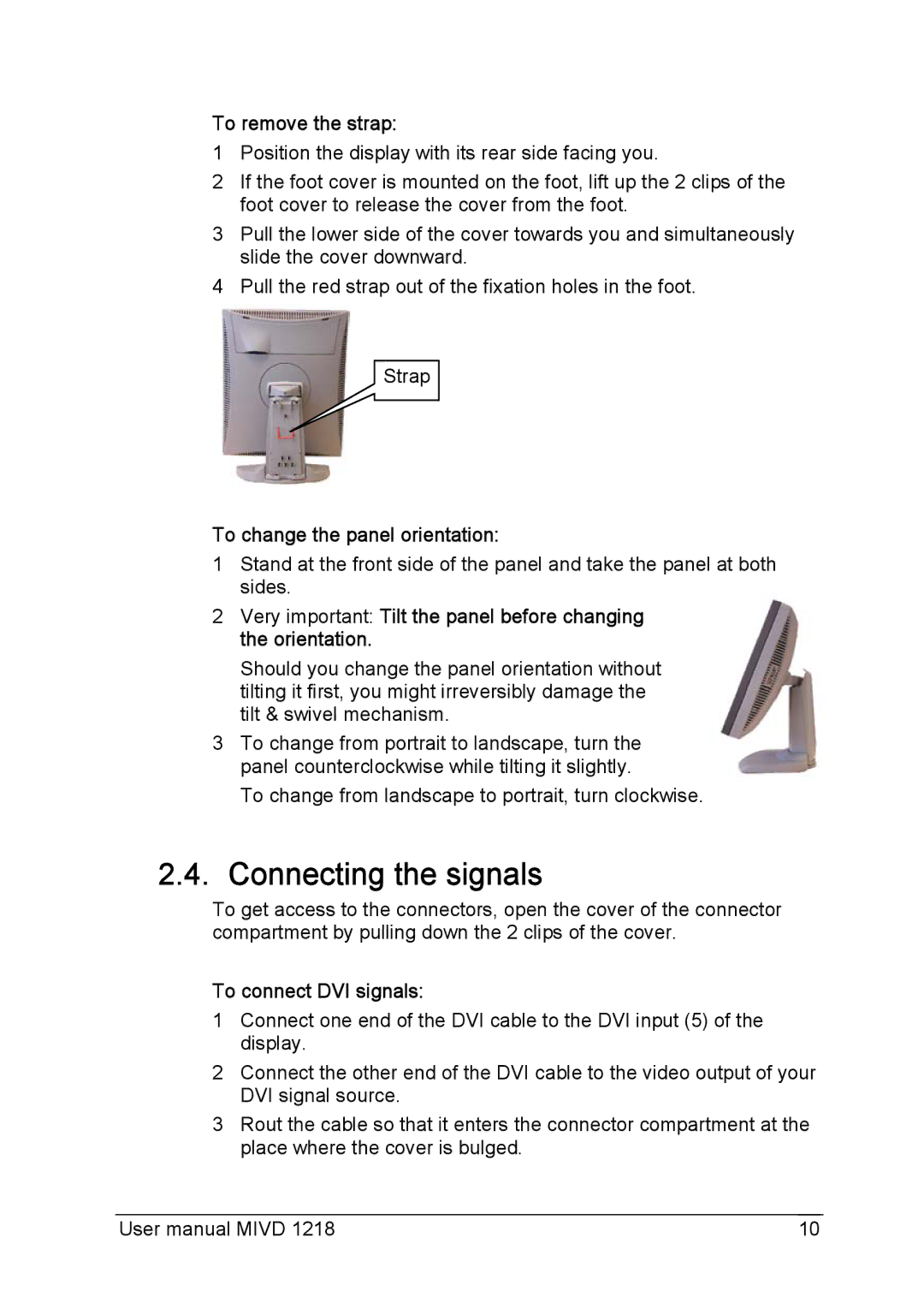 Barco MIVD 1218 user manual Connecting the signals, To remove the strap 