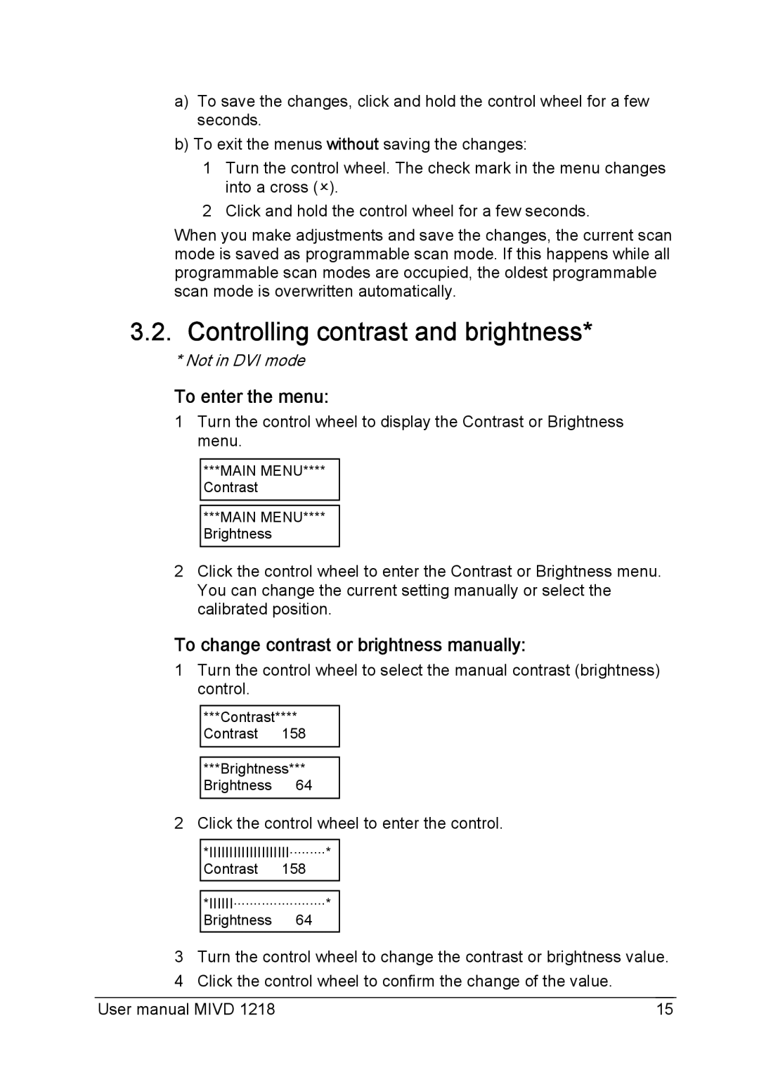 Barco MIVD 1218 Controlling contrast and brightness, To enter the menu, To change contrast or brightness manually 