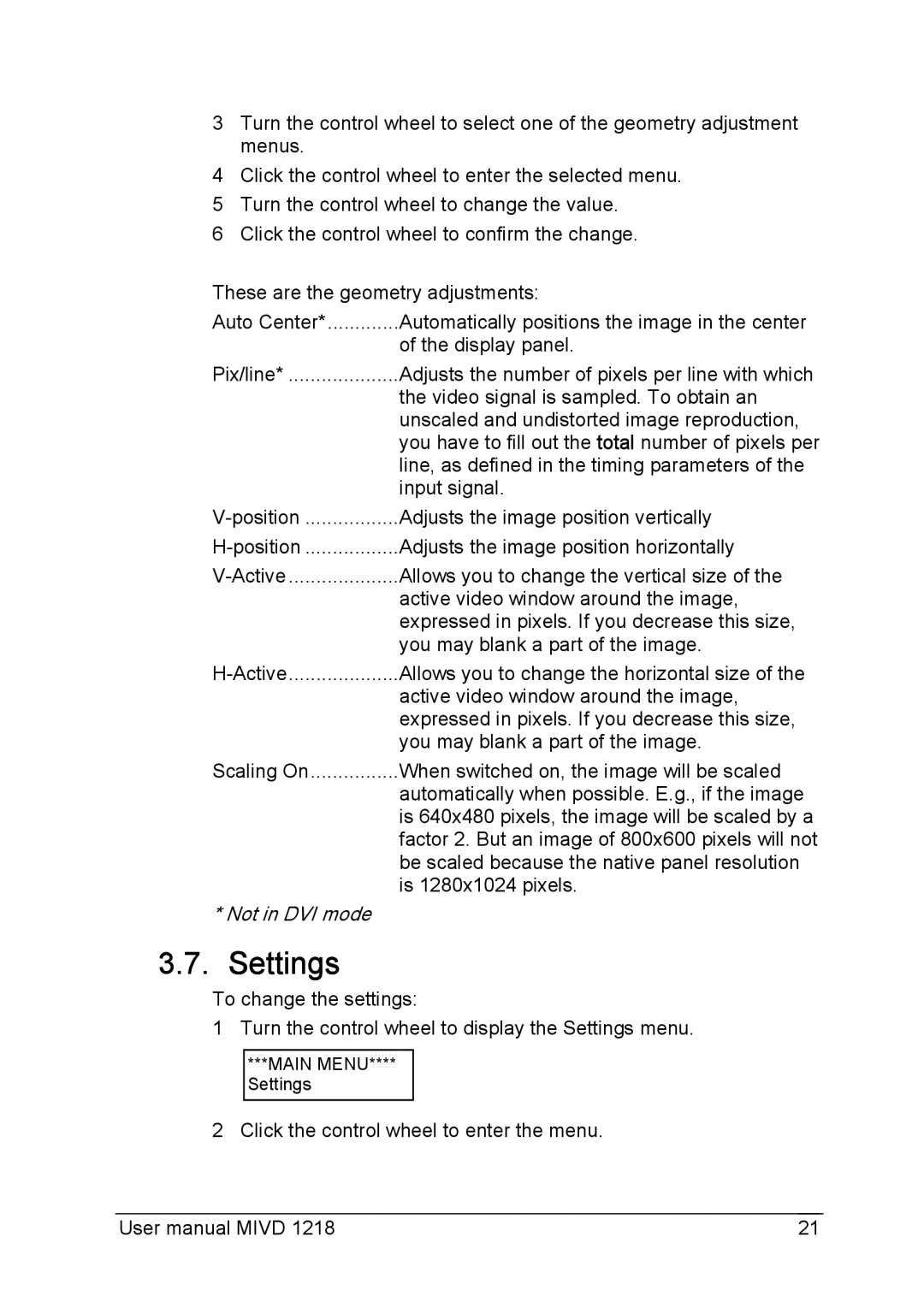 Barco MIVD 1218 user manual Settings, Automatically when possible. E.g., if the image 