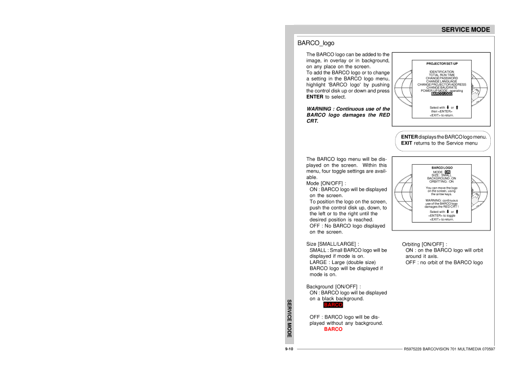 Barco R9000740 owner manual BARCOlogo, Mode on Size Small Background on Orbitting on 