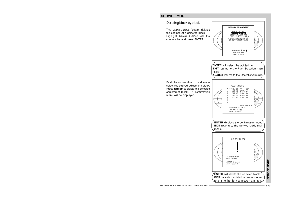 Barco R9000740 owner manual Deleting block by block, Le T E M O D E, El E T E B L Oc K 