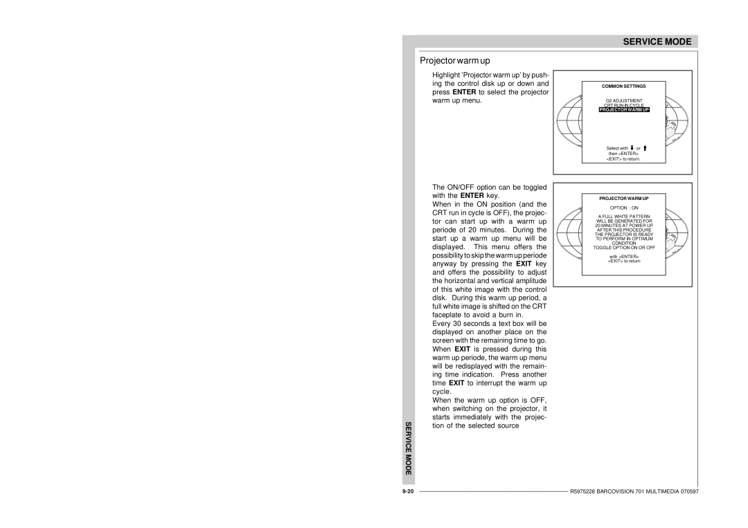 Barco R9000740 owner manual Projector warm up, G2 Adjustment CRT RUN in Cycle, Toggle Option on or OFF 