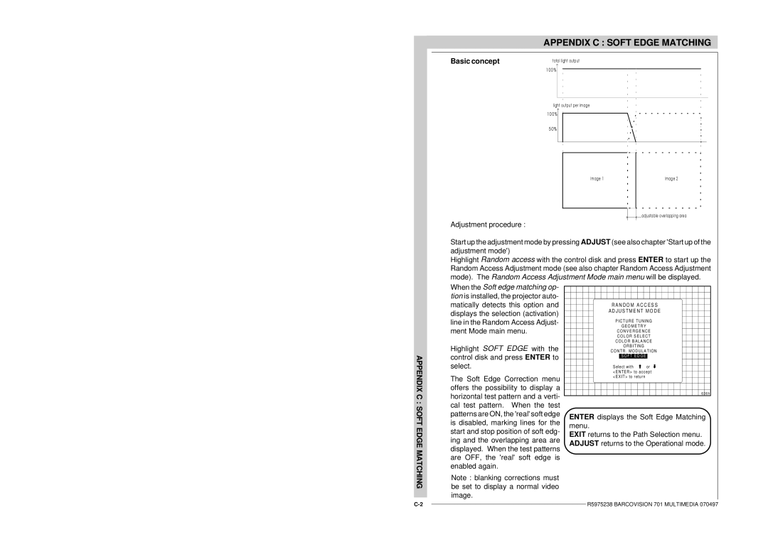 Barco R9000740 owner manual Basic concept, S S 