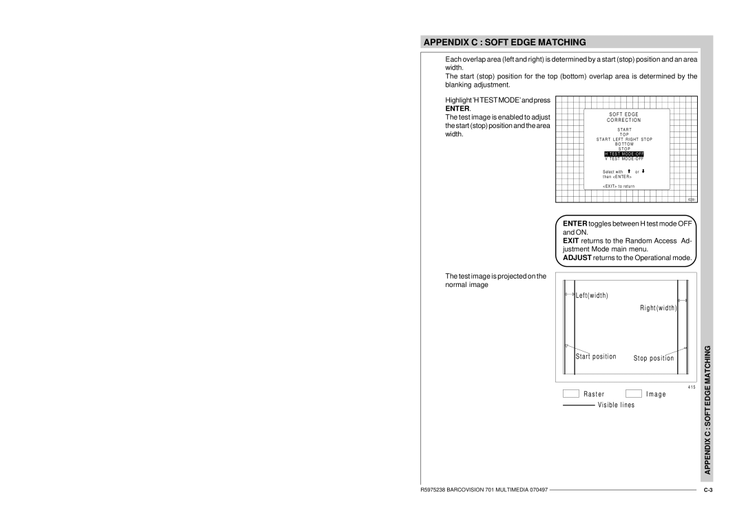 Barco R9000740 owner manual Highlight H Test Mode and press 