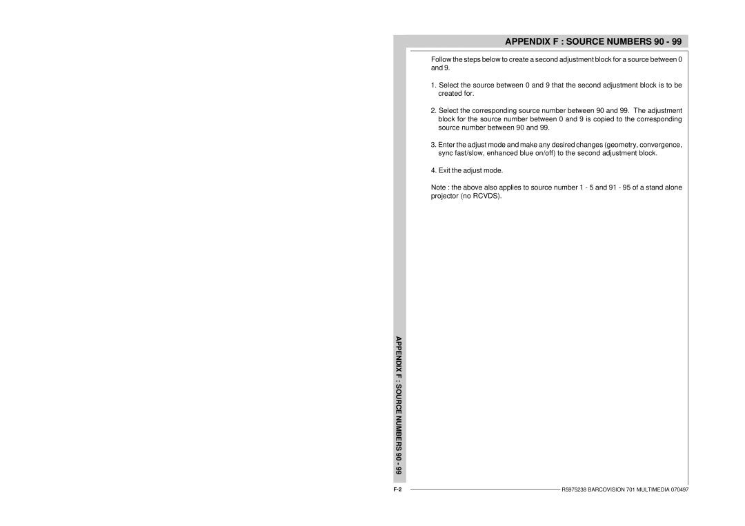 Barco R9000740 owner manual Appendix F Source Numbers 90 