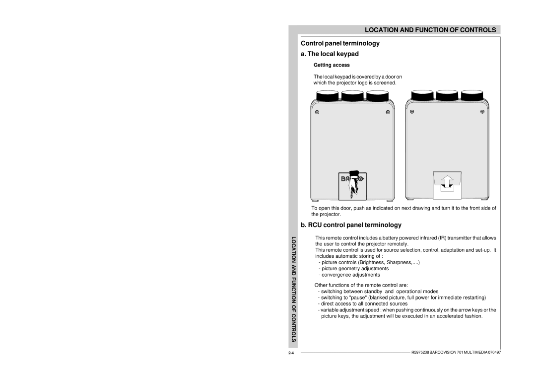 Barco R9000740 owner manual Control panel terminology a. The local keypad, RCU control panel terminology, Getting access 