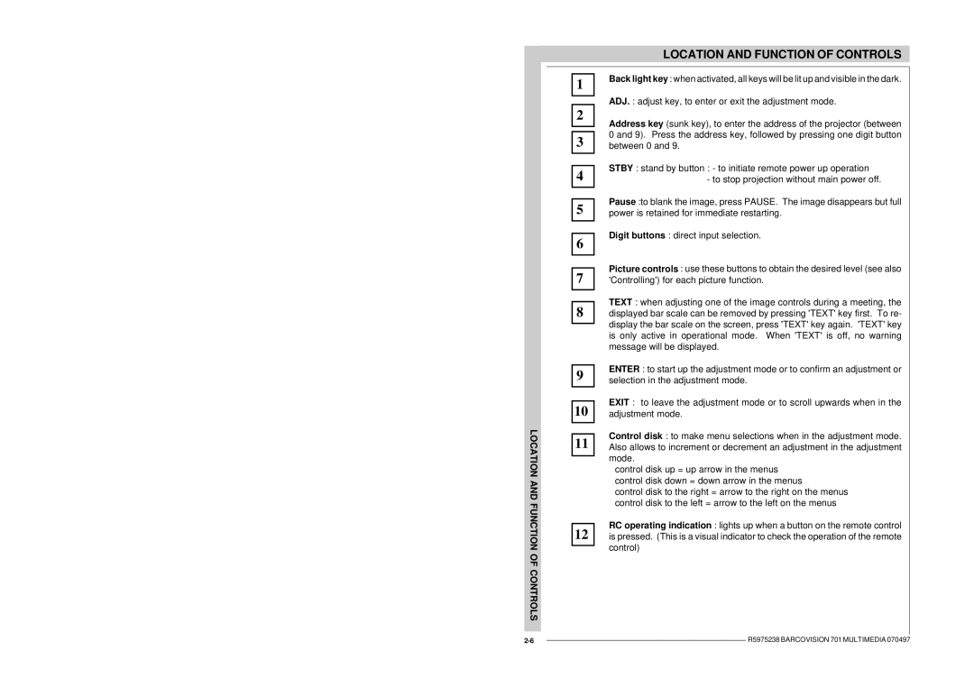 Barco R9000740 owner manual ADJ. adjust key, to enter or exit the adjustment mode 