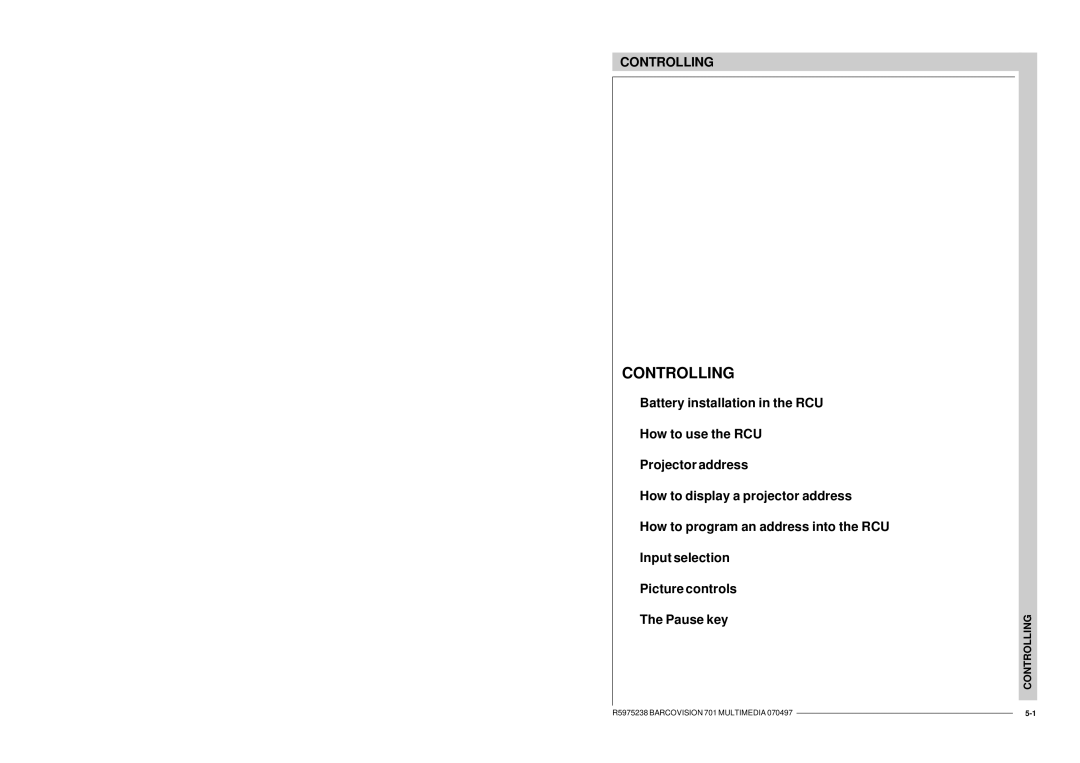 Barco R9000740 owner manual Controlling 