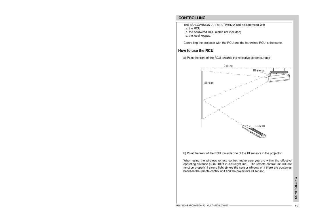 Barco R9000740 owner manual Controlling 