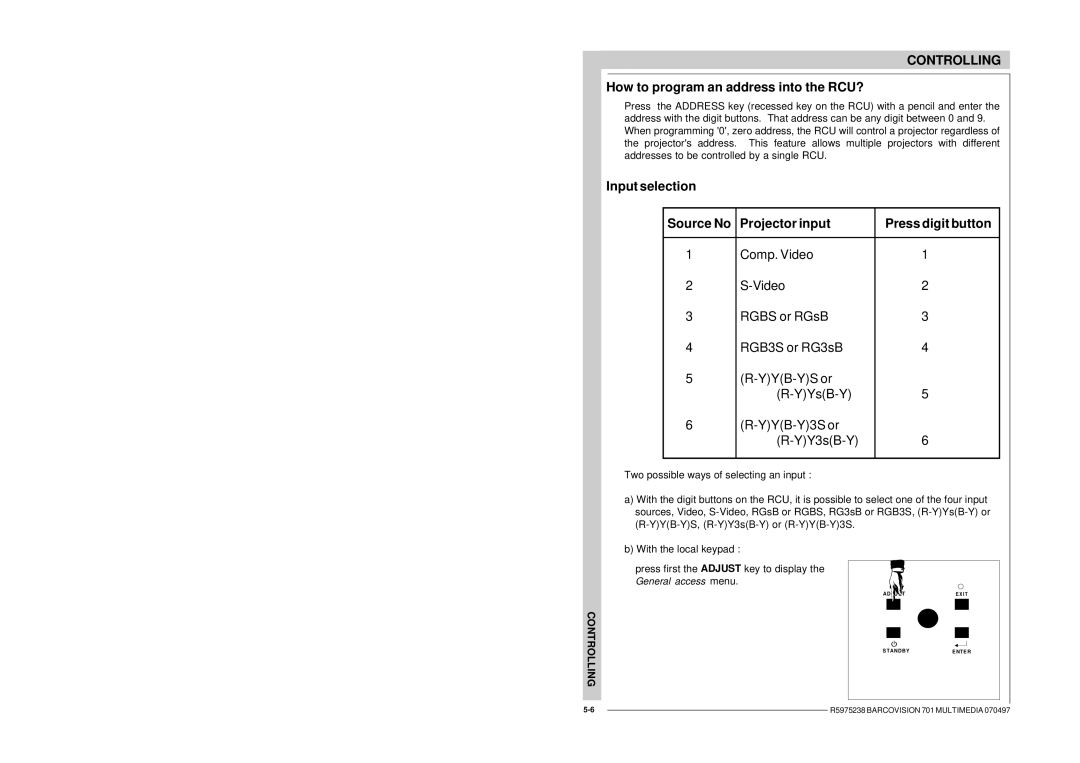 Barco R9000740 How to program an address into the RCU?, Input selection Source No Projector input Press digit button 