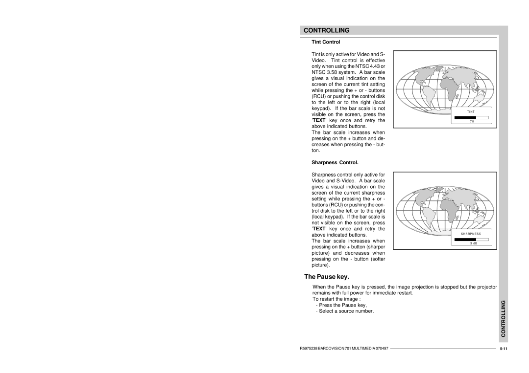 Barco R9000740 owner manual Tint Control, Sharpness Control, A Rp N E S S 