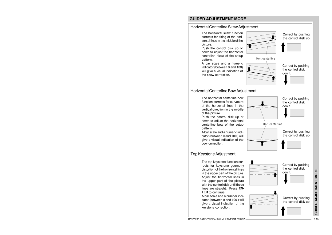 Barco R9000740 Horizontal Centerline Skew Adjustment, Horizontal Centerline Bow Adjustment, Top Keystone Adjustment 