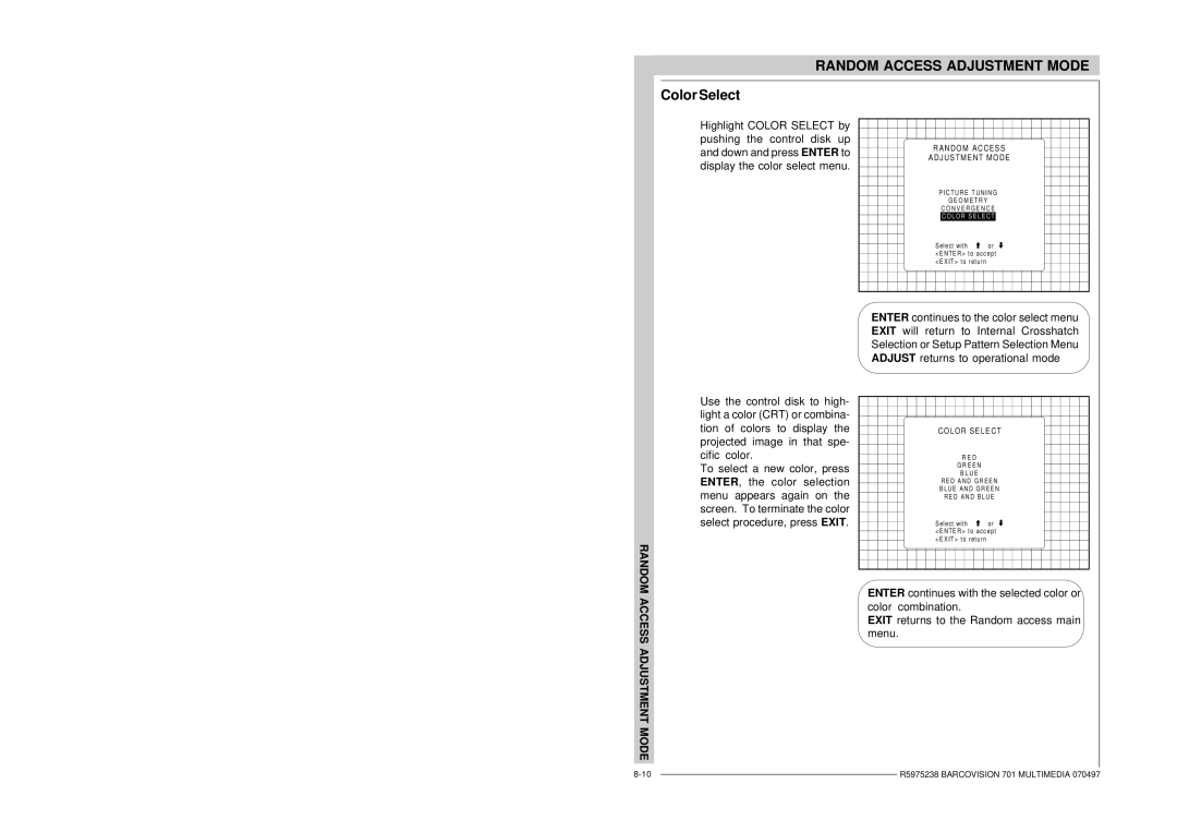 Barco R9000740 owner manual CO L or SEL E CT, An D Om Ac C Es S, Dj Us Tm E Nt M Od E 