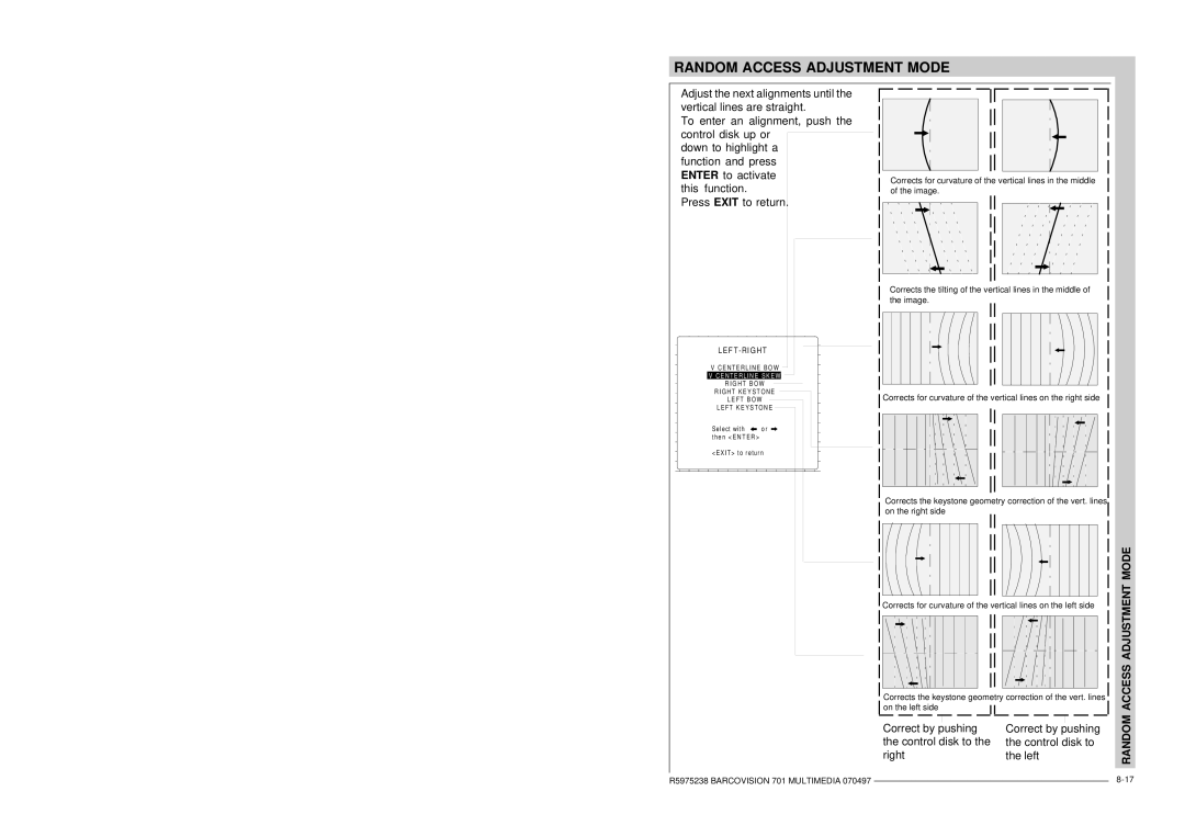 Barco R9000740 owner manual Access Adjustment Mode, F T -R I G H T 