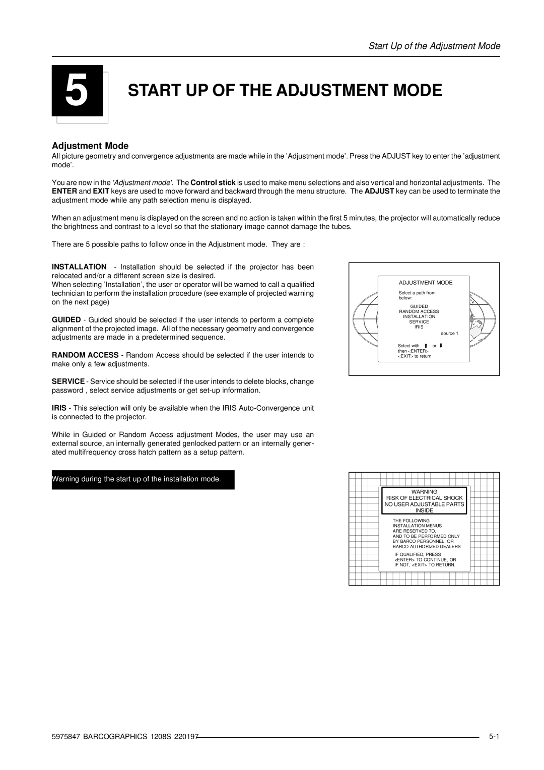 Barco R9000896, R9000893 owner manual Start UP of the Adjustment Mode 