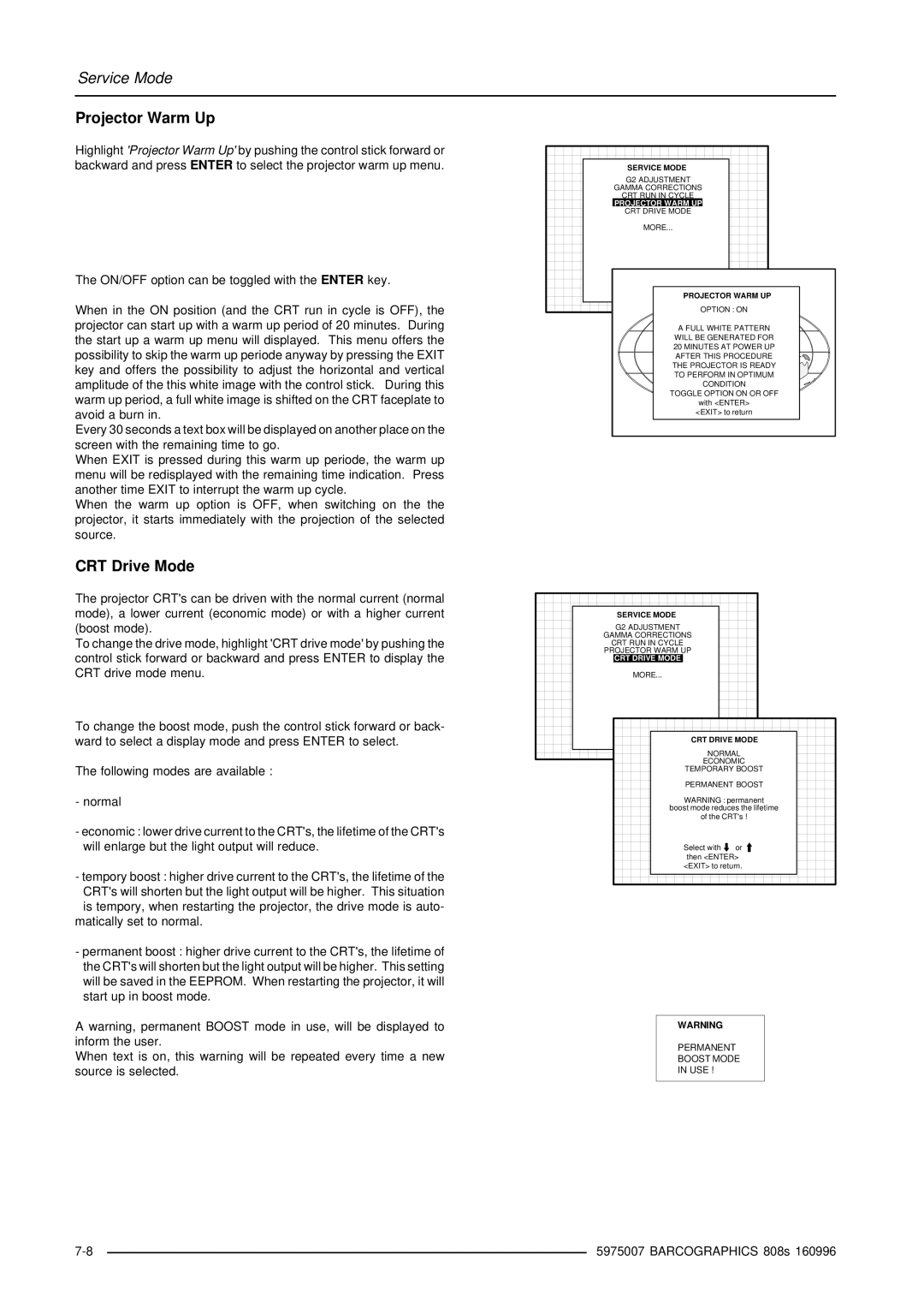 Barco R9000901, R9000908 owner manual Projector Warm Up, CRT Drive Mode, Projector Warm UP 