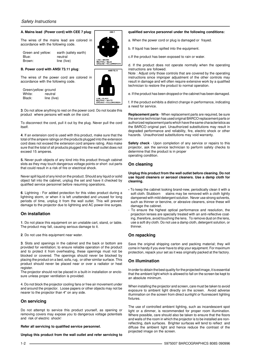 Barco R9000901, R9000908 owner manual On installation, On servicing, On cleaning, On repacking, On illumination 