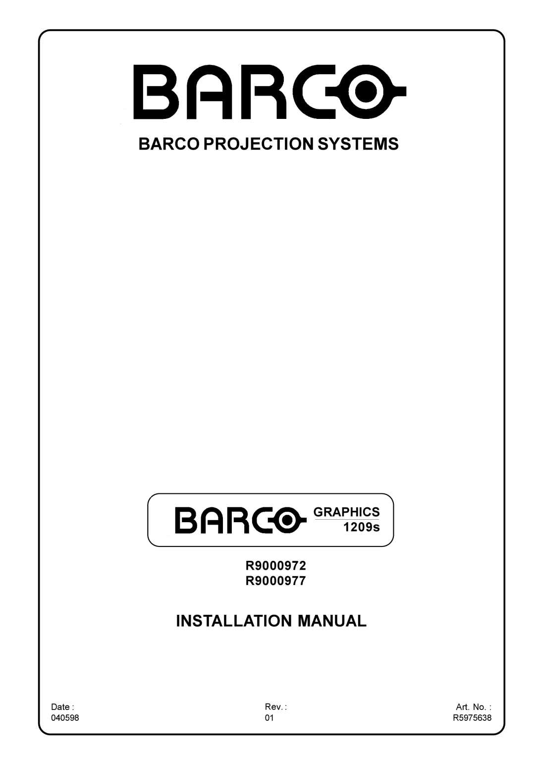 Barco R9000977, R9000972 installation manual Barco Projection Systems 