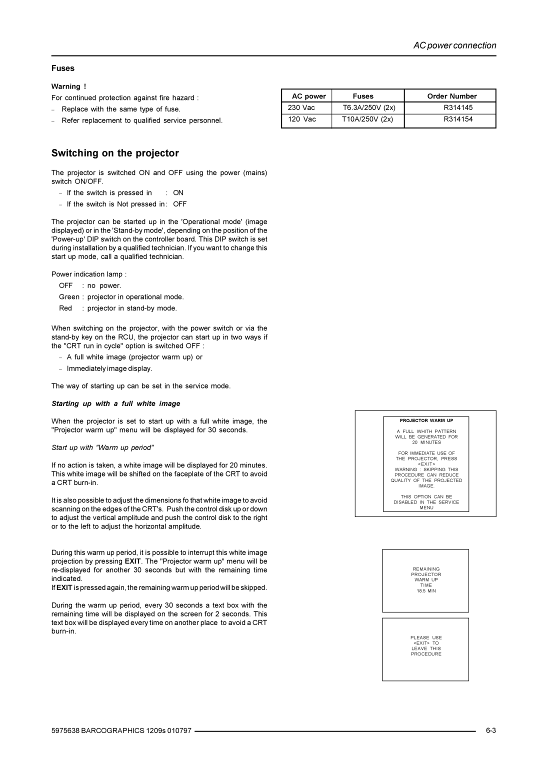 Barco R9000977, R9000972 installation manual Switching on the projector, Fuses 