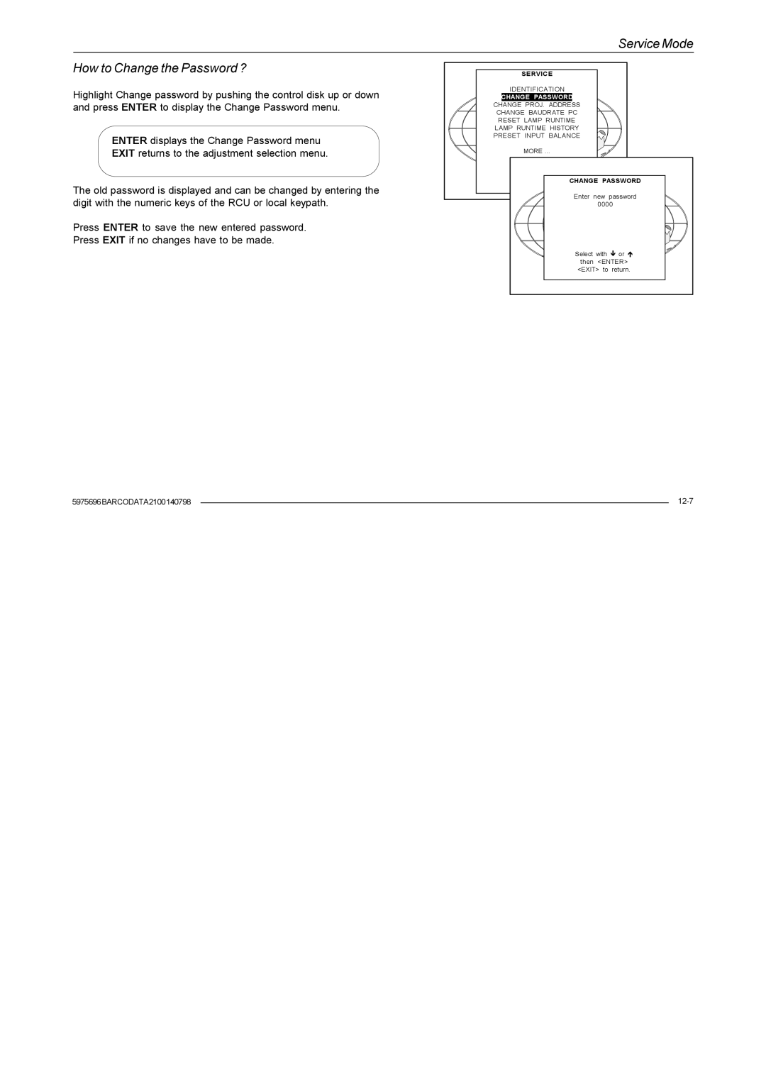 Barco R9001070 owner manual Service Mode How to Change the Password ?, Change Password 