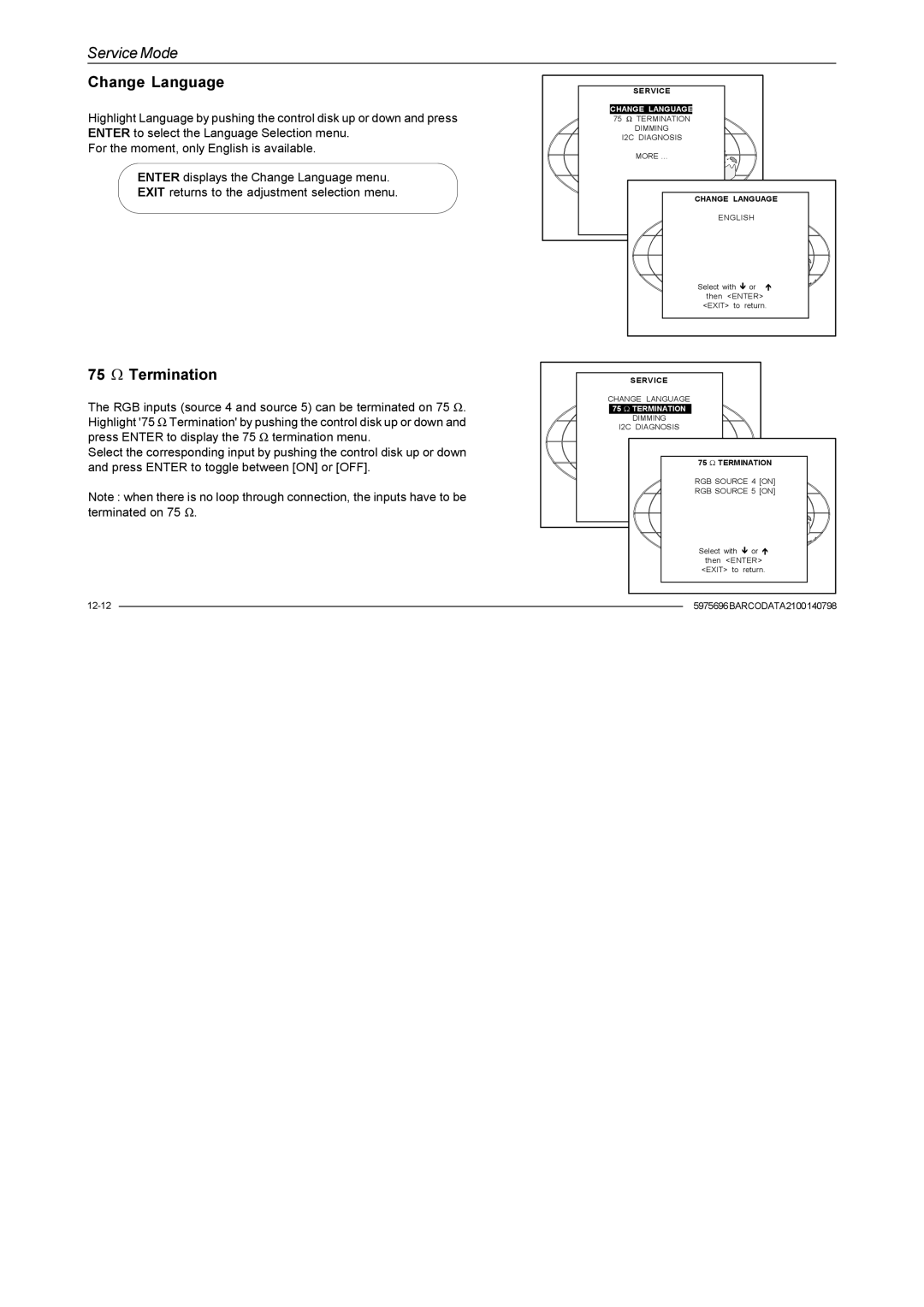 Barco R9001070 owner manual Change Language 75 Ω Termination Dimming 