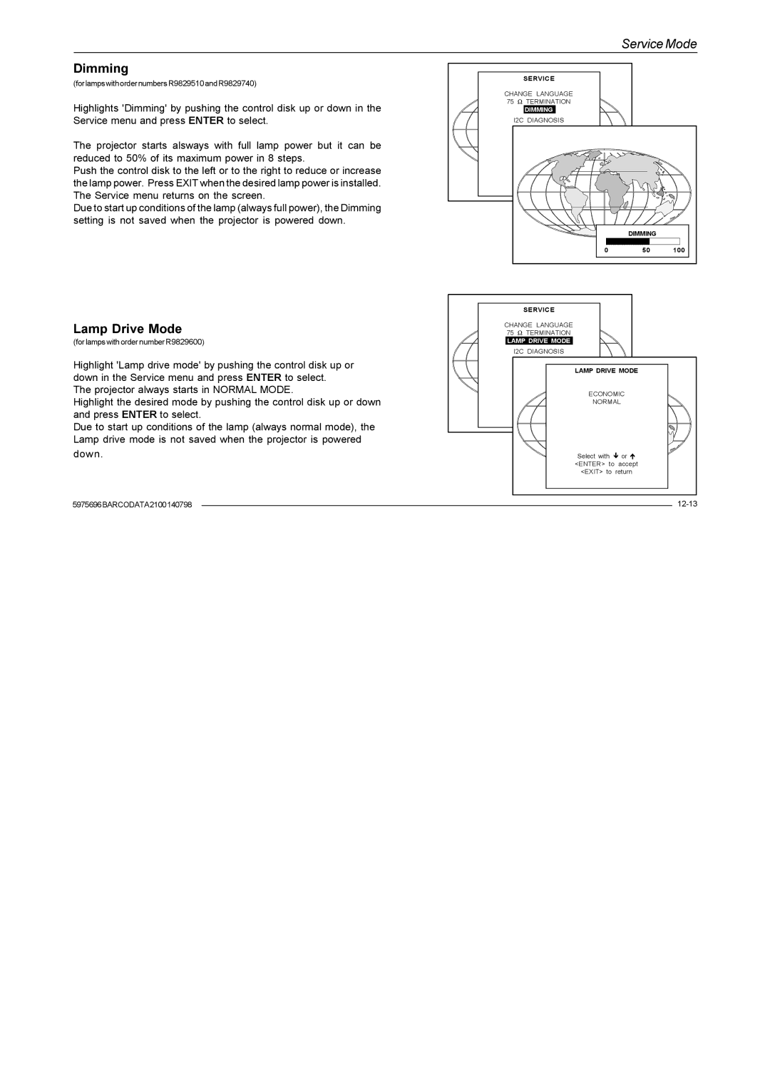 Barco R9001070 owner manual Dimming, Lamp Drive Mode 