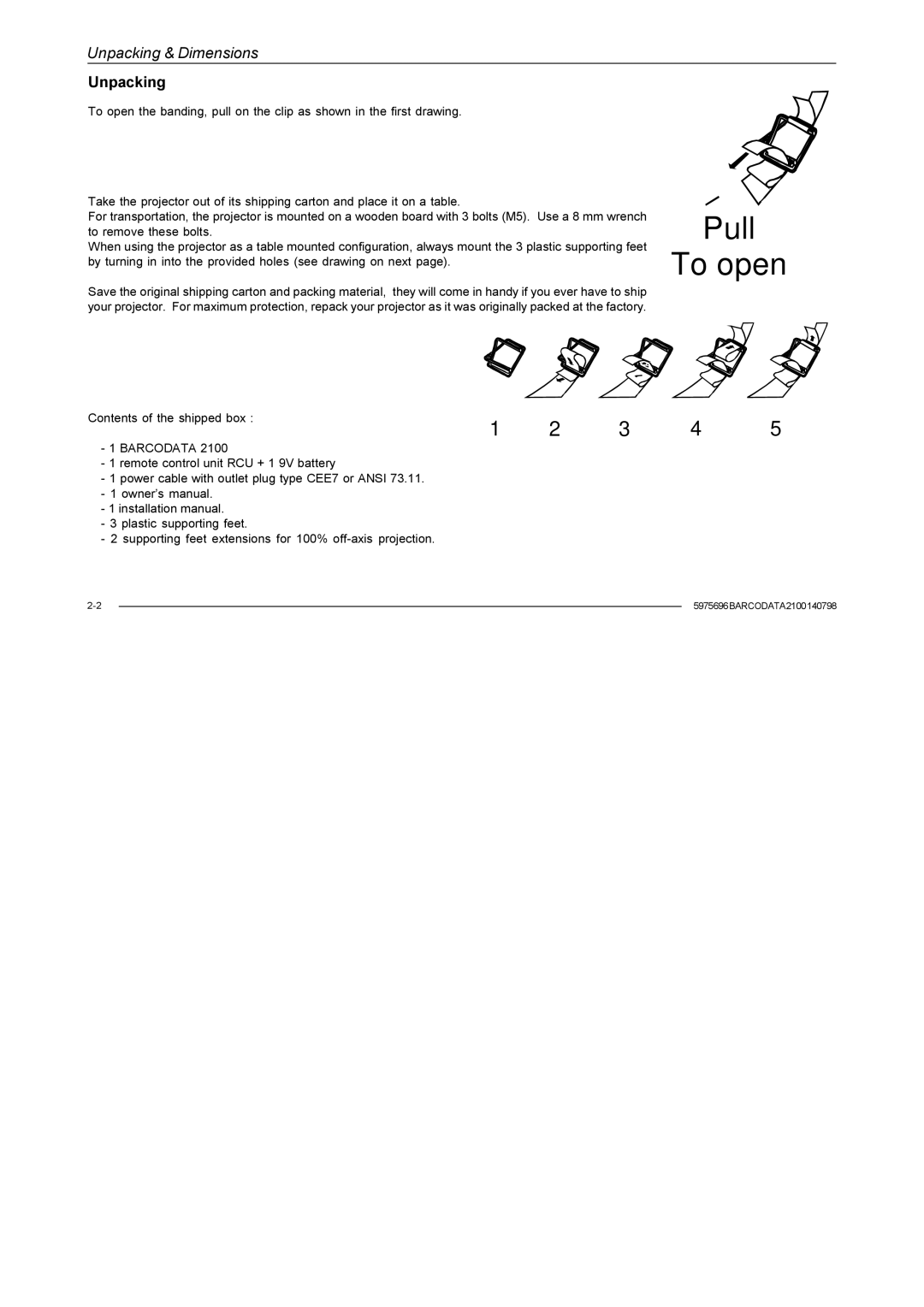 Barco R9001070 owner manual Pull To open, Unpacking 