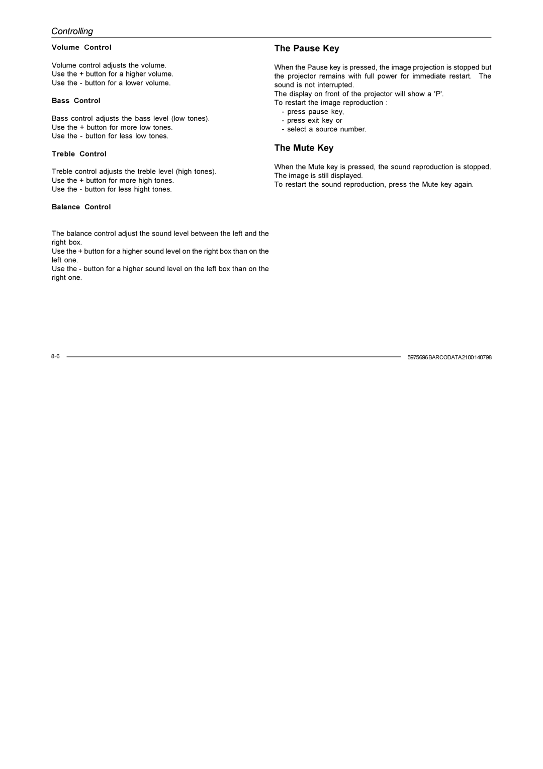 Barco R9001070 owner manual Pause Key, Mute Key 