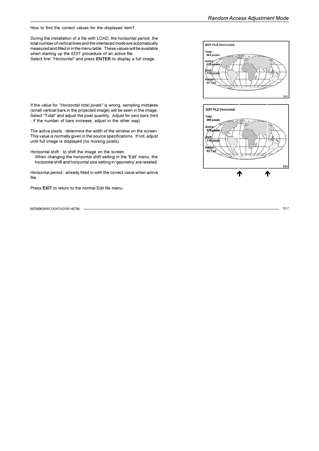 Barco R9001070 owner manual How to find the correct values for the displayed item? 