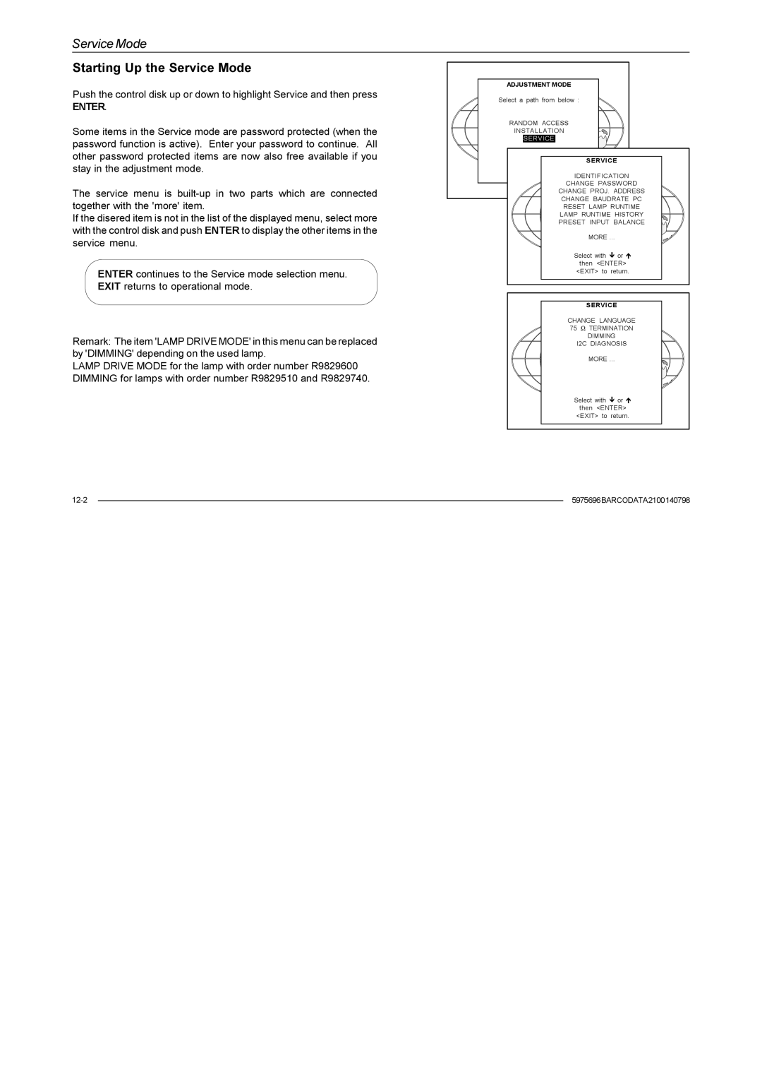 Barco R9001070 owner manual Starting Up the Service Mode 