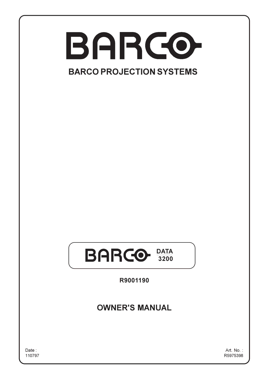 Barco R9001190 manual Barco Projection Systems, Date Art. No 110797 R5975398 