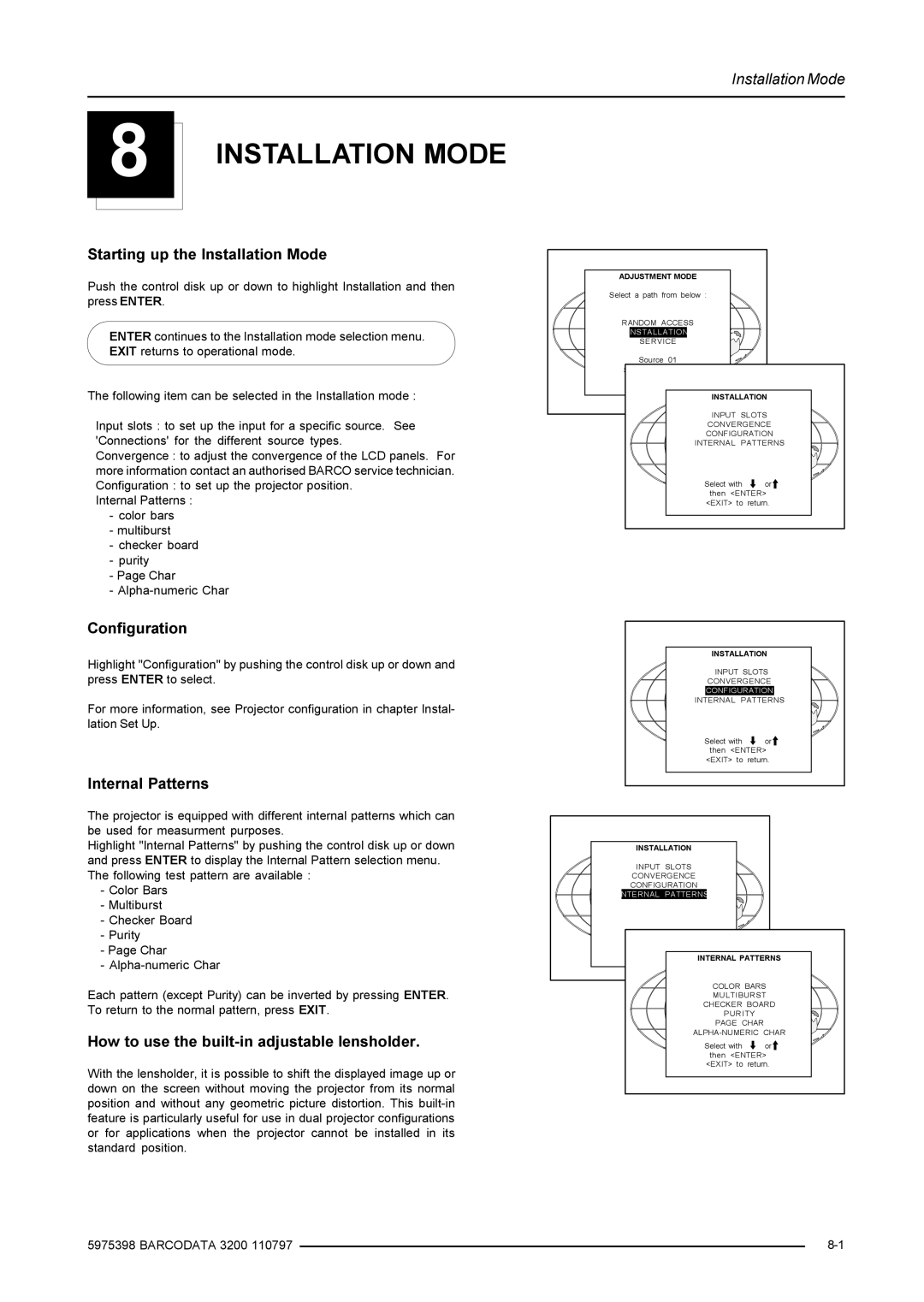 Barco R9001190 manual Starting up the Installation Mode, Configuration, Internal Patterns 