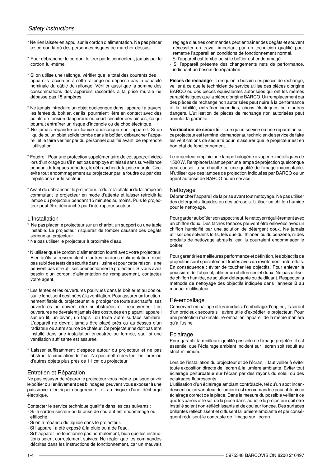 Barco R9001280 owner manual ’Installation, Entretien et Réparation, Nettoyage, Ré-emballage, Eclairage 