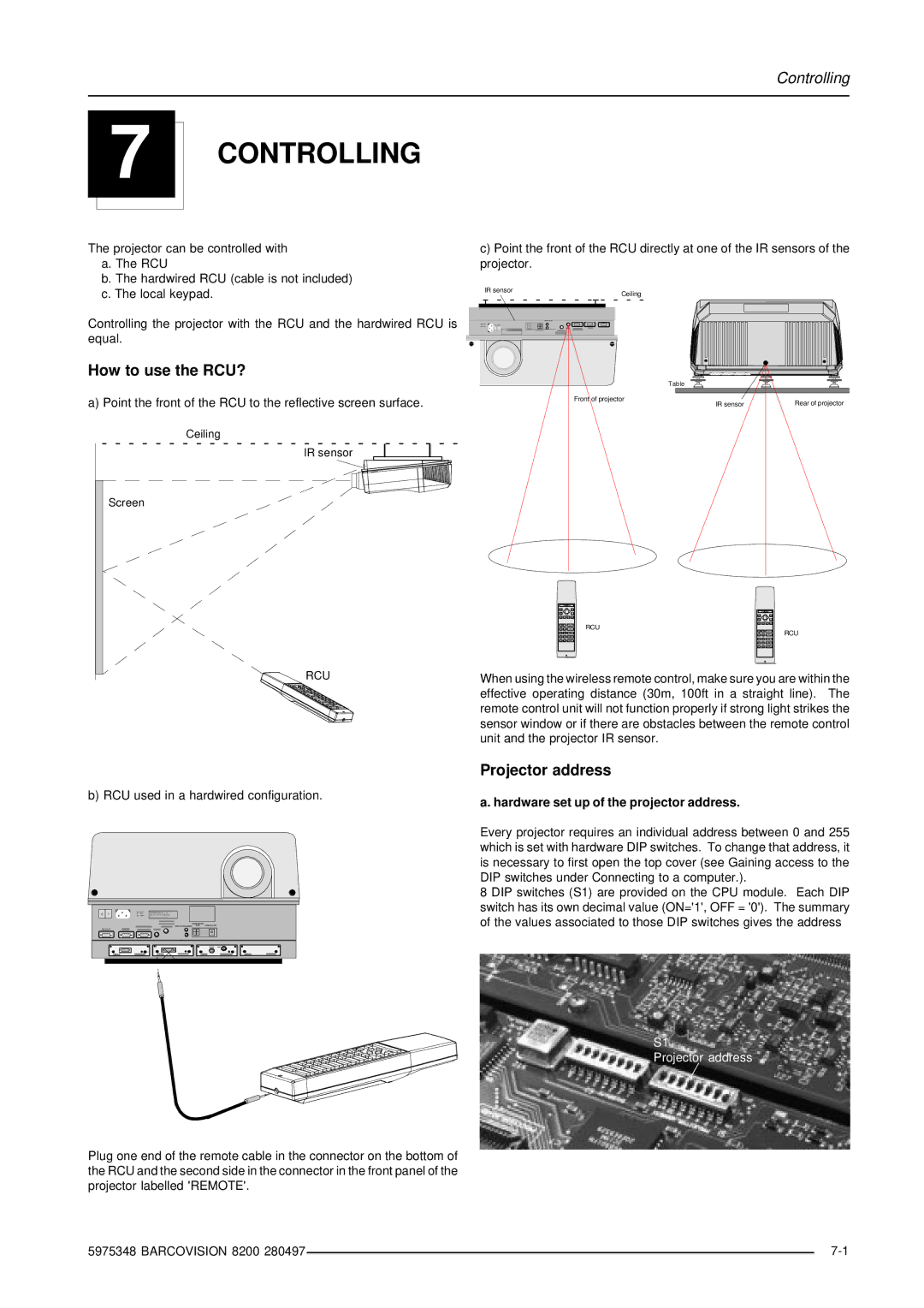 Barco R9001280 owner manual Controlling, How to use the RCU?, Projector address, Hardware set up of the projector address 