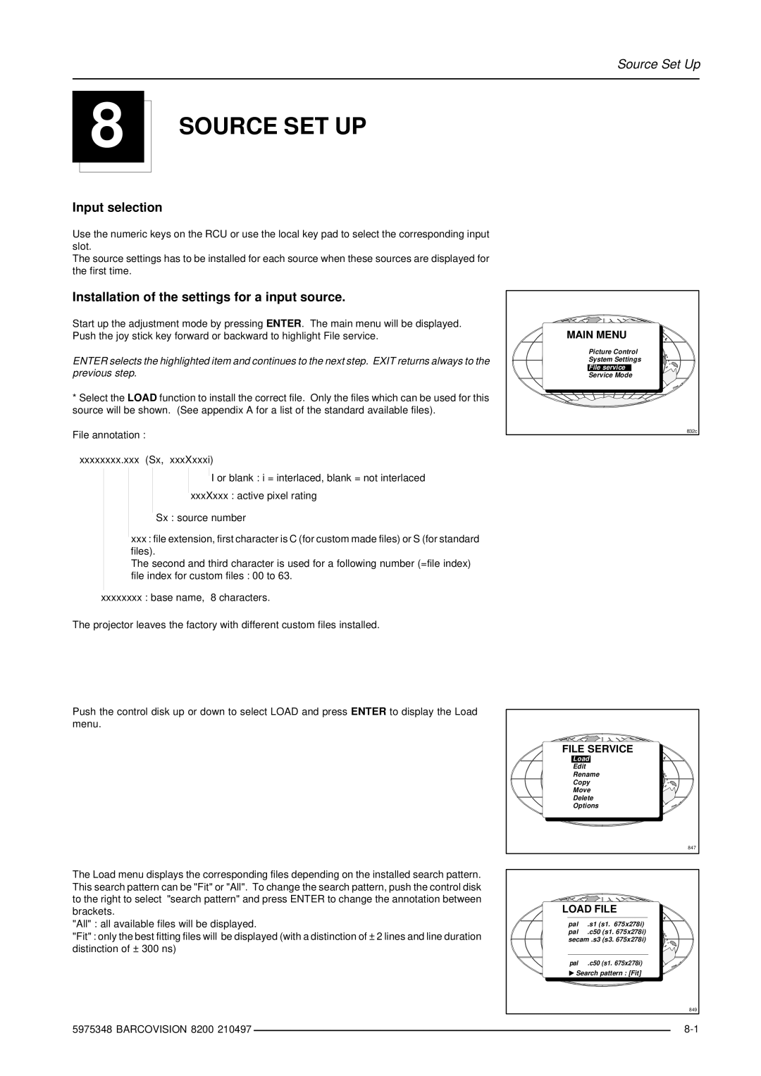 Barco R9001280 owner manual Source SET UP, Input selection, Installation of the settings for a input source 