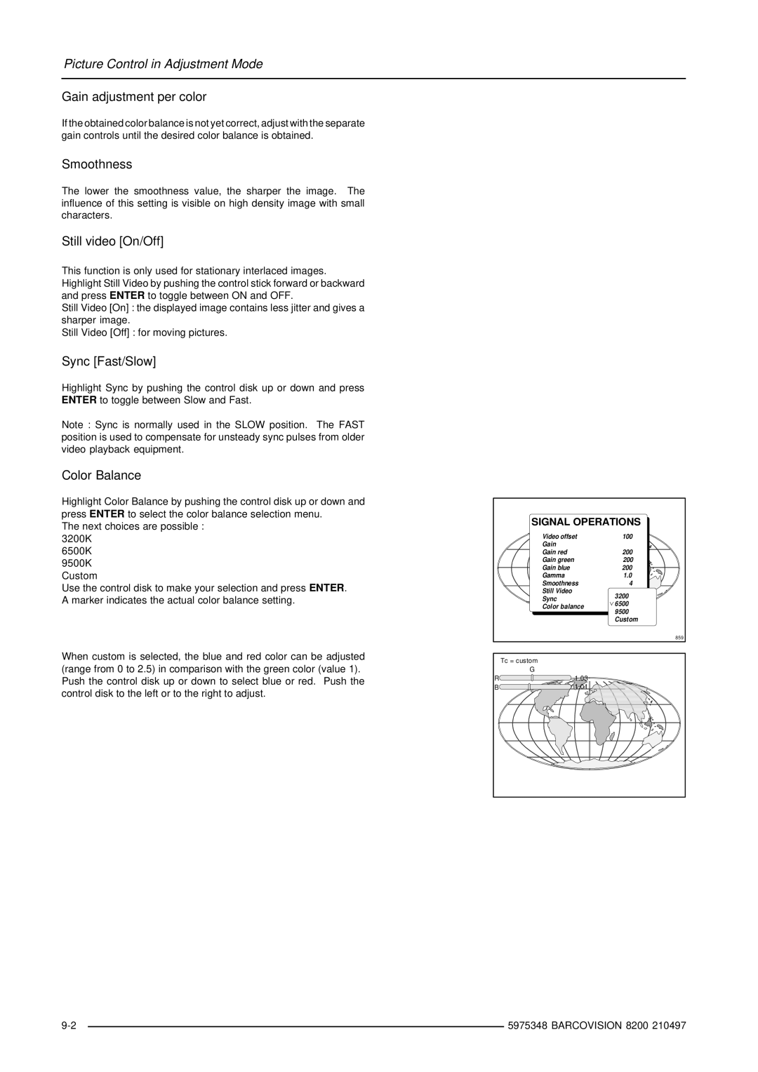 Barco R9001280 owner manual Gain adjustment per color, Smoothness, Still video On/Off, Sync Fast/Slow, Color Balance 